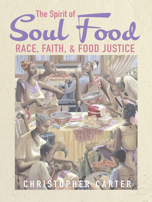 Title details for The Spirit of Soul Food by Christopher Carter - Available